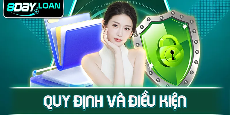 Quy định và điều kiện