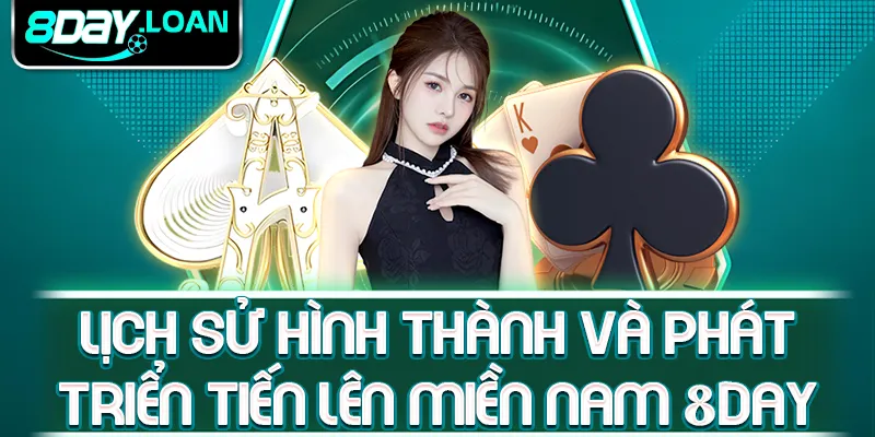 Lịch sử hình thành và phát triển tiến lên miền Nam 8day