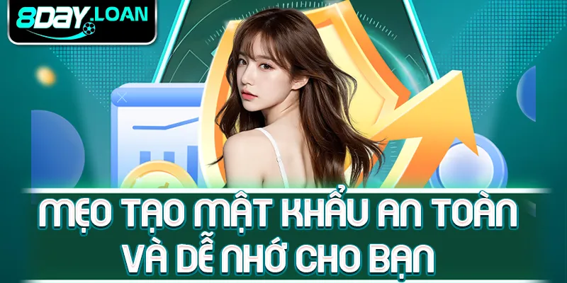 Mẹo tạo mật khẩu an toàn và dễ nhớ cho bạn