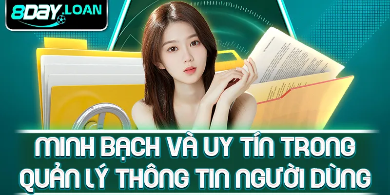 Minh bạch và uy tín trong quản lý thông tin người dùng